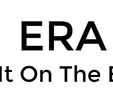 ERA by Chelsea Bruen