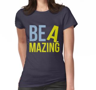 be amazing t shirt