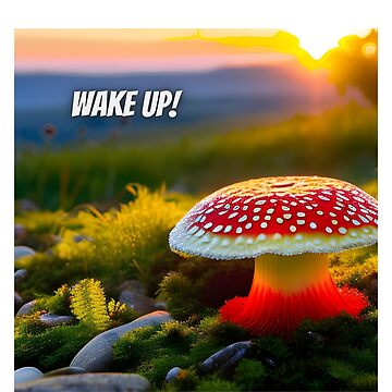 Magic Mushroom Amanita Muscaria Red Fungi Wake Up Sticker For Sale By