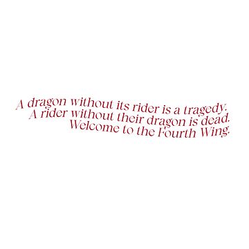 A Dragon Without Its Rider Fourth Wing Quote Sticker For Sale By