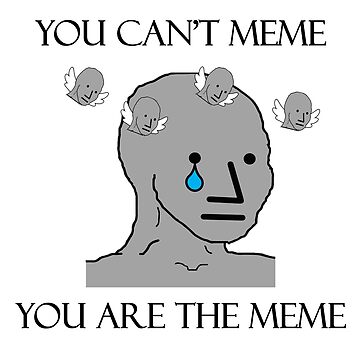 Npc Wojak Meme Or Not To Meme Art Board Print For Sale By Anuthernpc