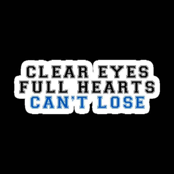 "clear eyes, full hearts, can't lose (2)" Stickers by thecrazyones