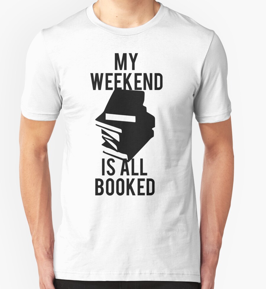 belle my weekend is booked shirt