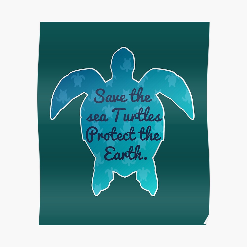 Save The Sea Turtles Protect The Earth Cool Gift Poster By