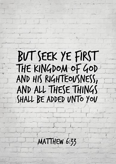 Seek Ye First The Kingdom Of God Matthew Kjv Bible Verse