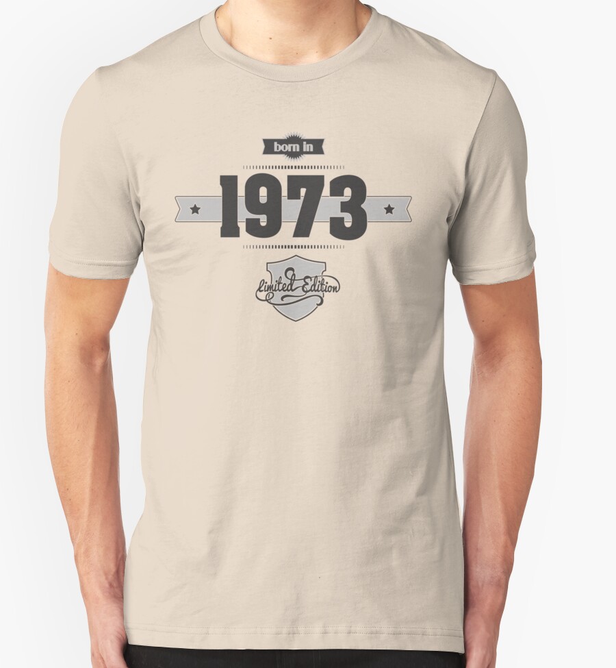 born in 1973 t shirt