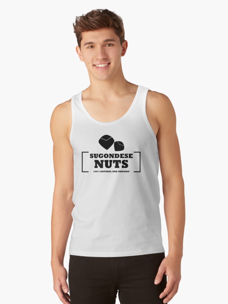 Sugondese Nuts Tank Top By TerraBranford66 Redbubble