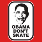 <b>...</b> OBAMA DON&#39;T SKATE by <b>PETER CULLEY</b> <b>...</b> - fc,135x135,red