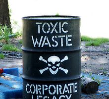 toxic waste is a corporate legacy by Art Action Union