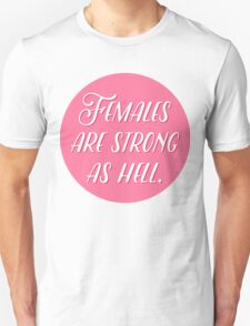 females are strong as hell shirt