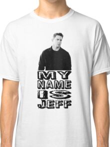 my name is jeff t shirt