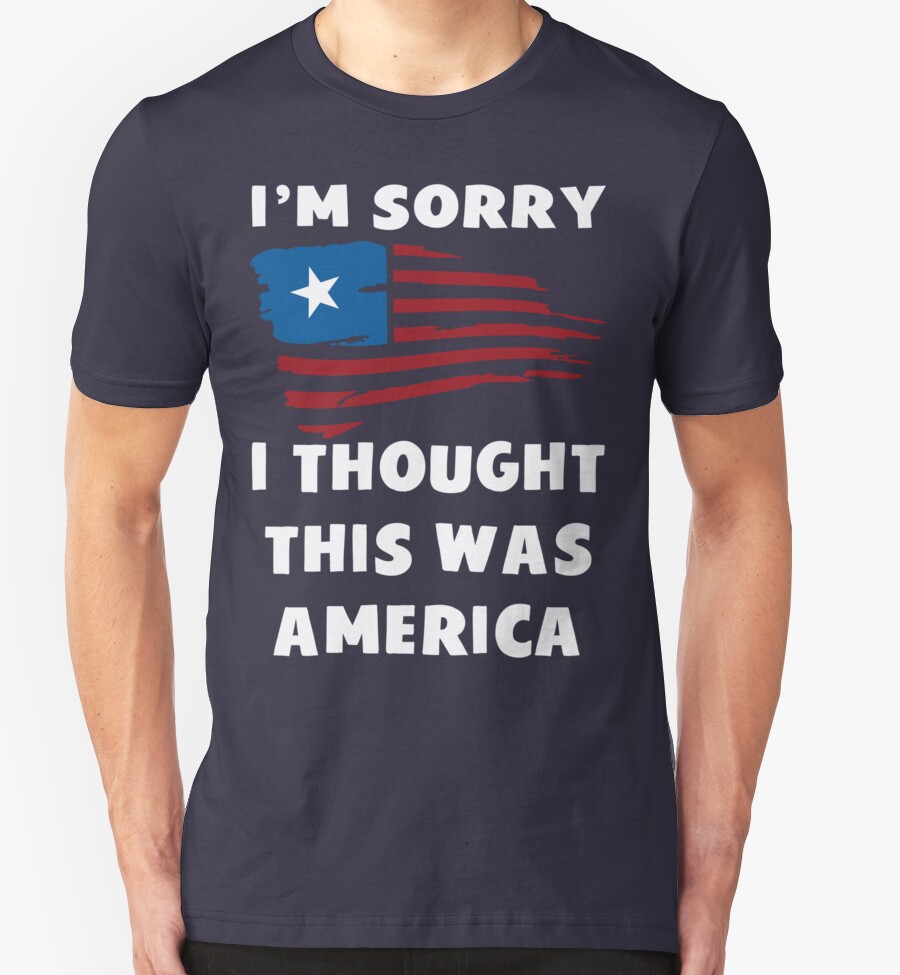 i thought this was america shirt