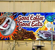 Good Coffee...Good Eats! by pat gamwell