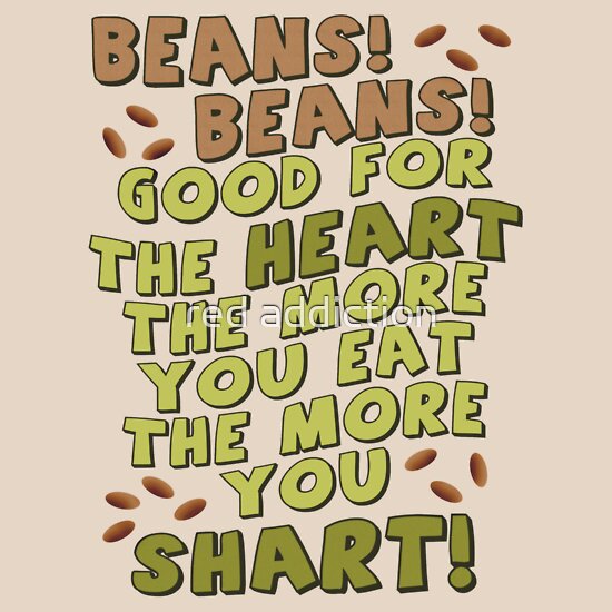 Beans Beans Good For The Heart T Shirts And Hoodies By Red Addiction Redbubble