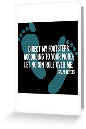 Direct My Footsteps According To Your Word Let No Sin Rule Over Me