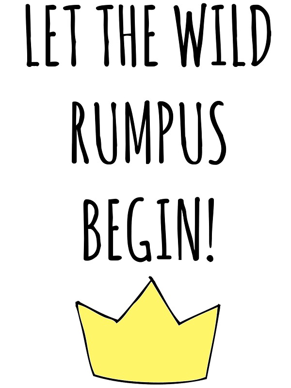 let the wild rumpus