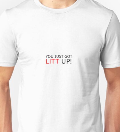 you just got litt up shirt