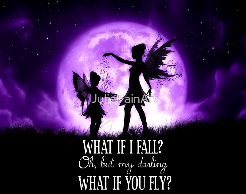 "What if I Fall? Oh, but my darling what if you fly?" by JulieFainArt