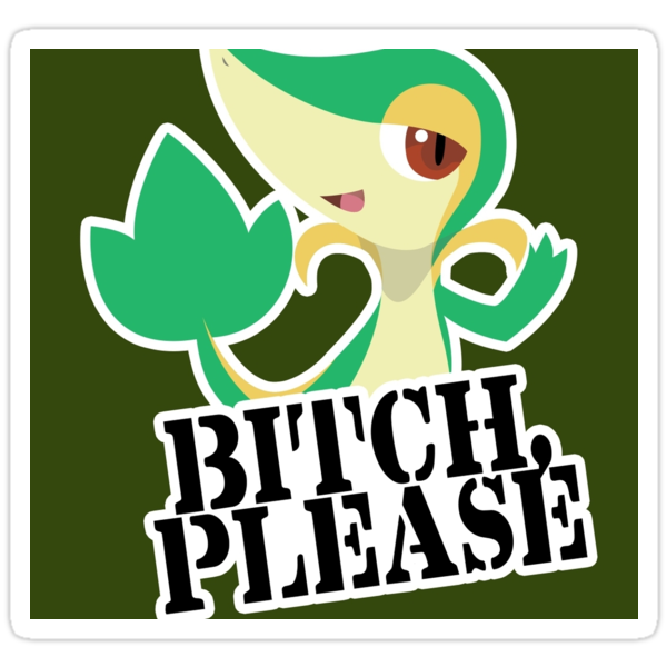 Whining And Moaning Section - Page 2 Work.6654357.2.sticker,375x360.snivy-bitch-please-v1