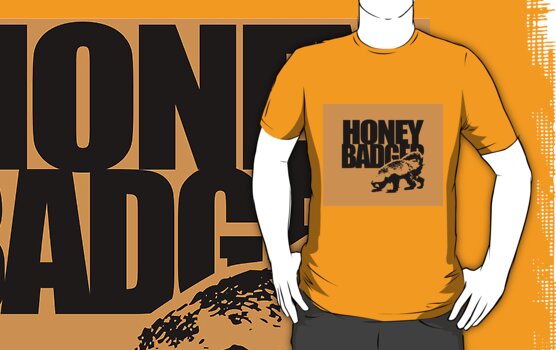 honey badger don. Tshirt: Honey Badger Don#39;t