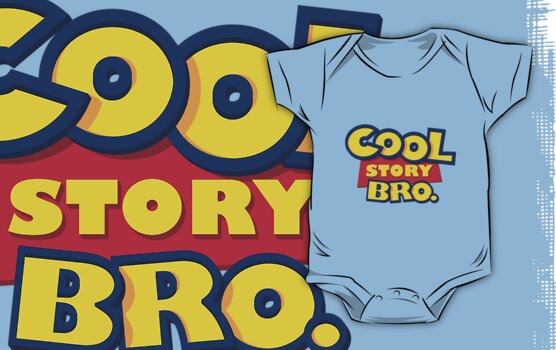 cool story bro. Clothing: Cool Story Bro.
