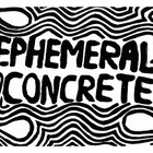 ephemconcrete