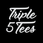 Triple5Tees