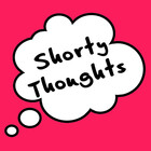 ShortyThoughts