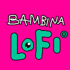 Bambina-LoFi