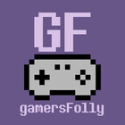 gamersFolly