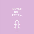 NeverNotExtra