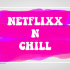 netflixxnchill