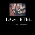LAzy--aRTIsT