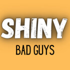 ShinyBadGuys