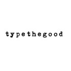 typethegood