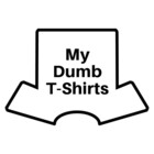 MyDumbTShirts