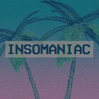 insomaniac