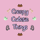 Creepy-Cutesie