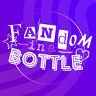 FandomInABottle