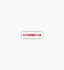 ROKT LEG GOD Sticker