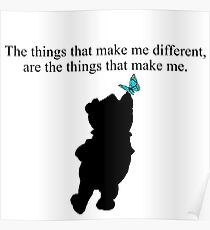 the things that make me different, are the things that make me Poster