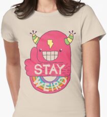 STAY WEIRD! Women's Fitted T-Shirt