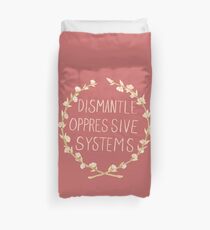 Dismantle Oppressive Systems- Variation 2 Duvet Cover