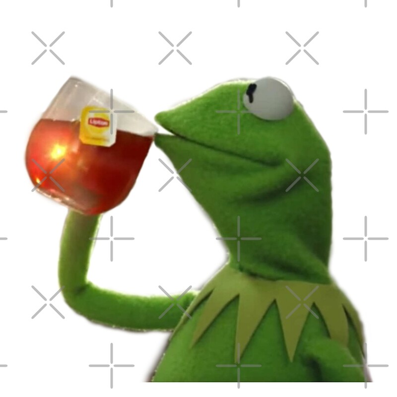 "Kermit the frog drinking Lipton tea Meme" by Luckeye Redbubble
