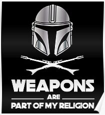 Weapons are part of my religion Poster