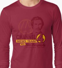 Channel 4 News Team with Ron Burgundy! Long Sleeve T-Shirt