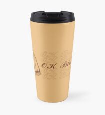 O.K. Bloomers Travel Mug