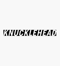 Knucklehead Photographic Print