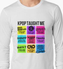 KPOP TAUGHT ME Long Sleeve T-Shirt