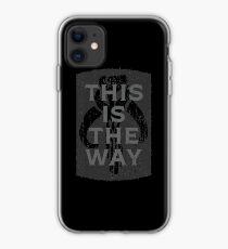 This Is The Way iPhone Case